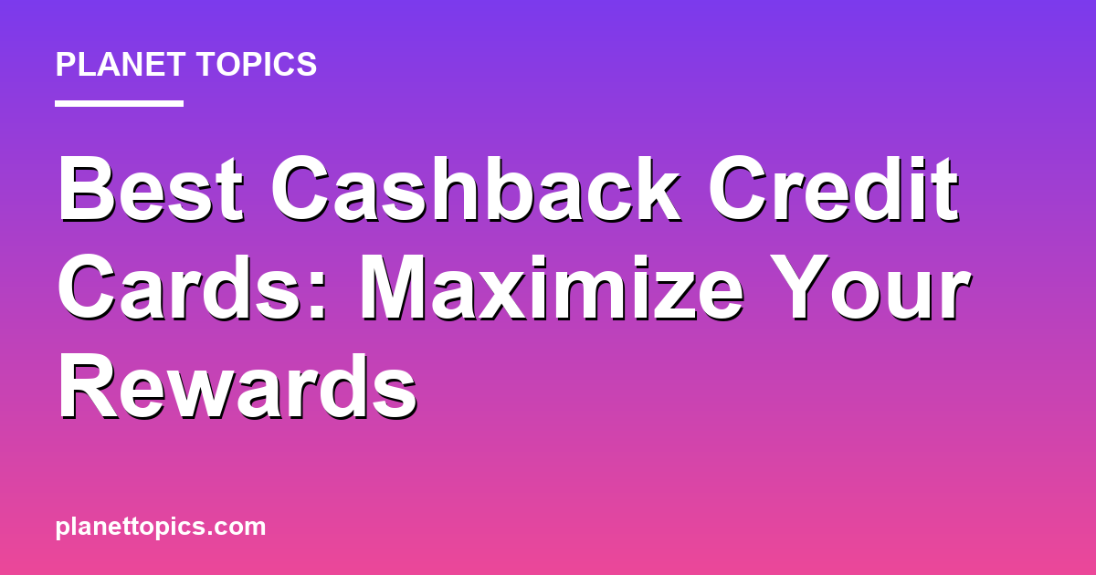 Visual representation of Best cashback credit cards comparison