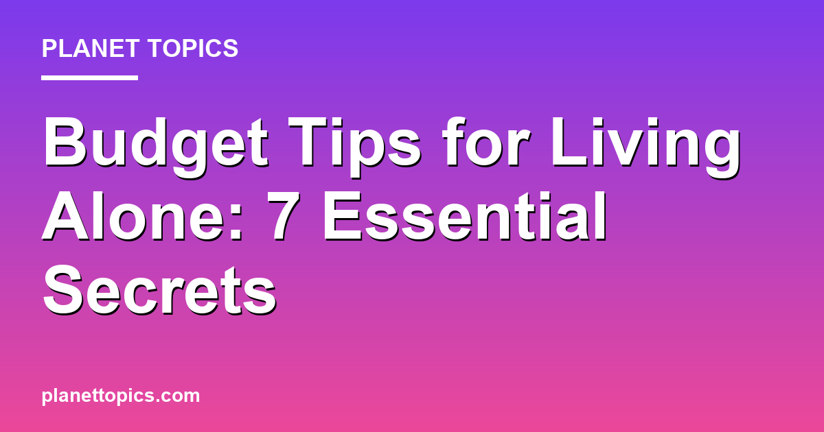 Visual representation of Budget tips for living alone