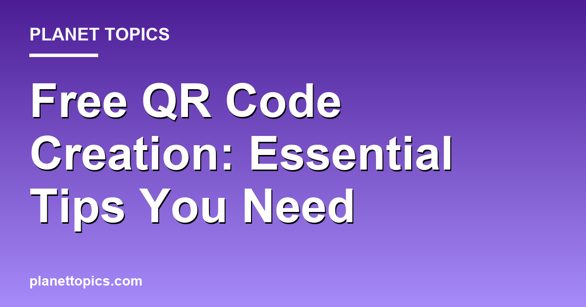 Practical tips about Create QR code for free