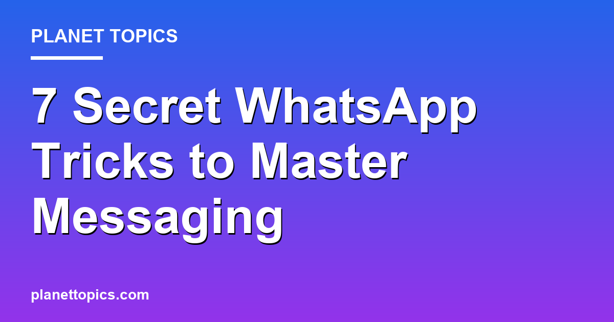 Visual representation of Secret WhatsApp tricks