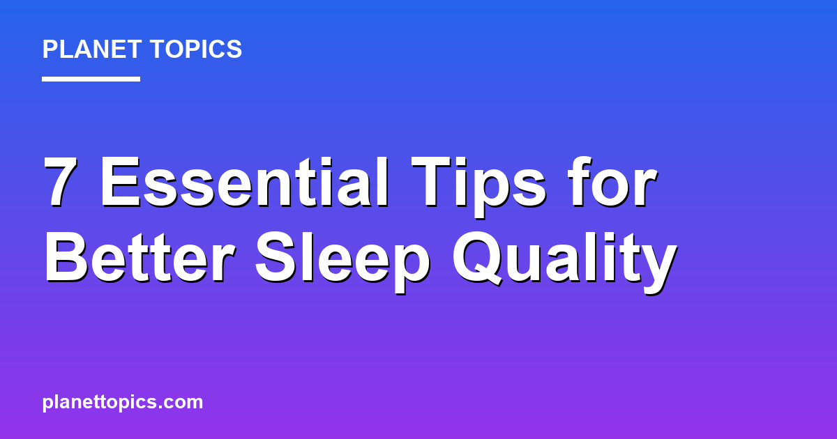 Practical tips about Tips for better sleep quality