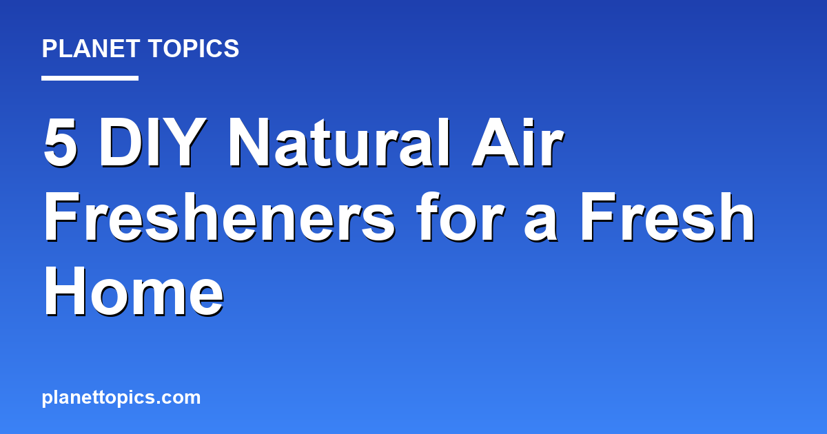 Practical tips about Natural air freshener DIY