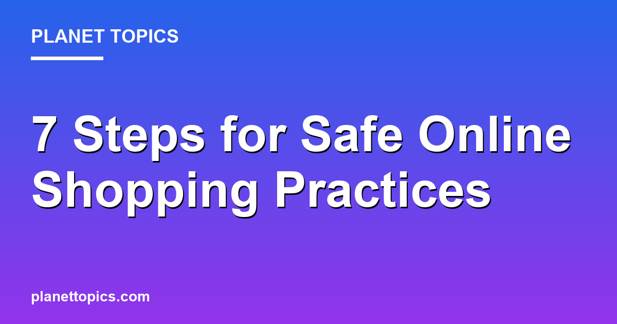 Practical tips about Safe online shopping practices