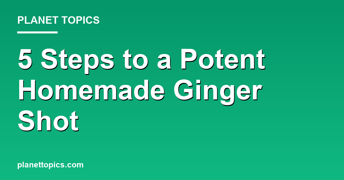 Visual representation of Homemade ginger shot