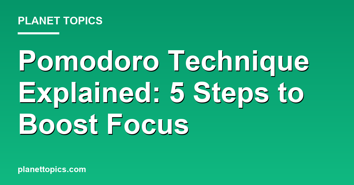 Practical tips about Pomodoro technique explained