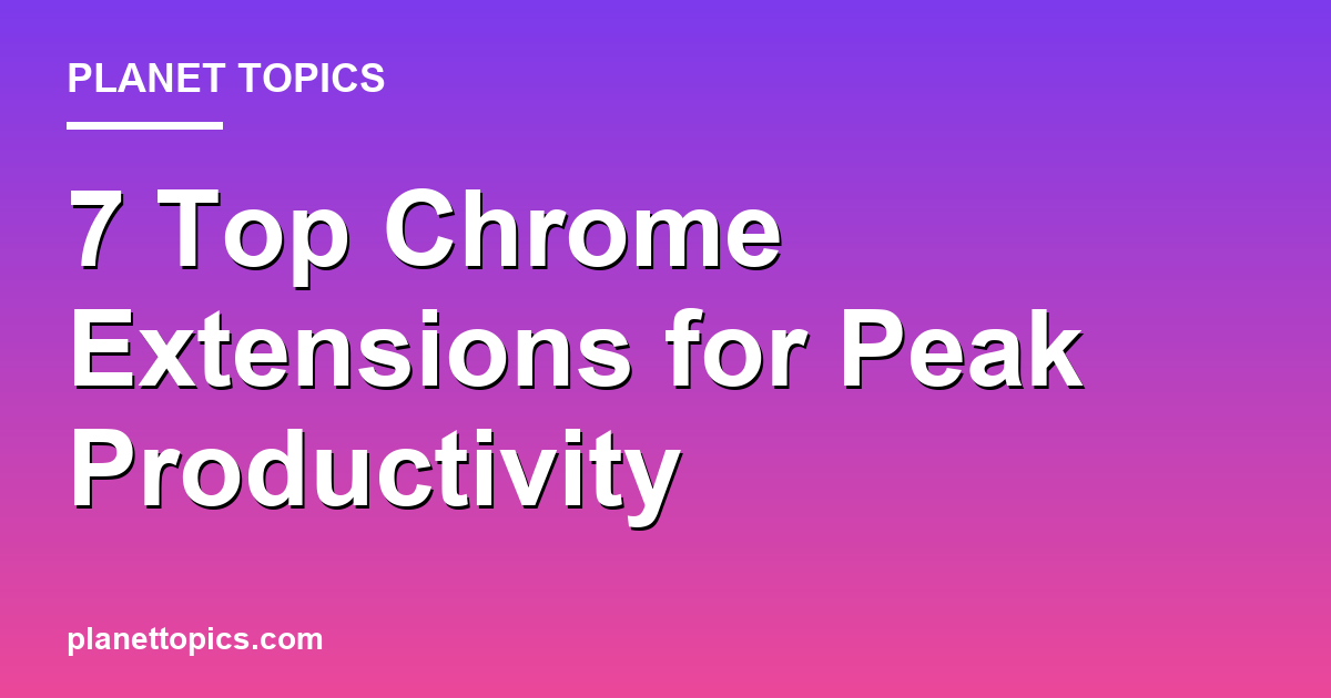 Visual representation of Best Chrome extensions for productivity
