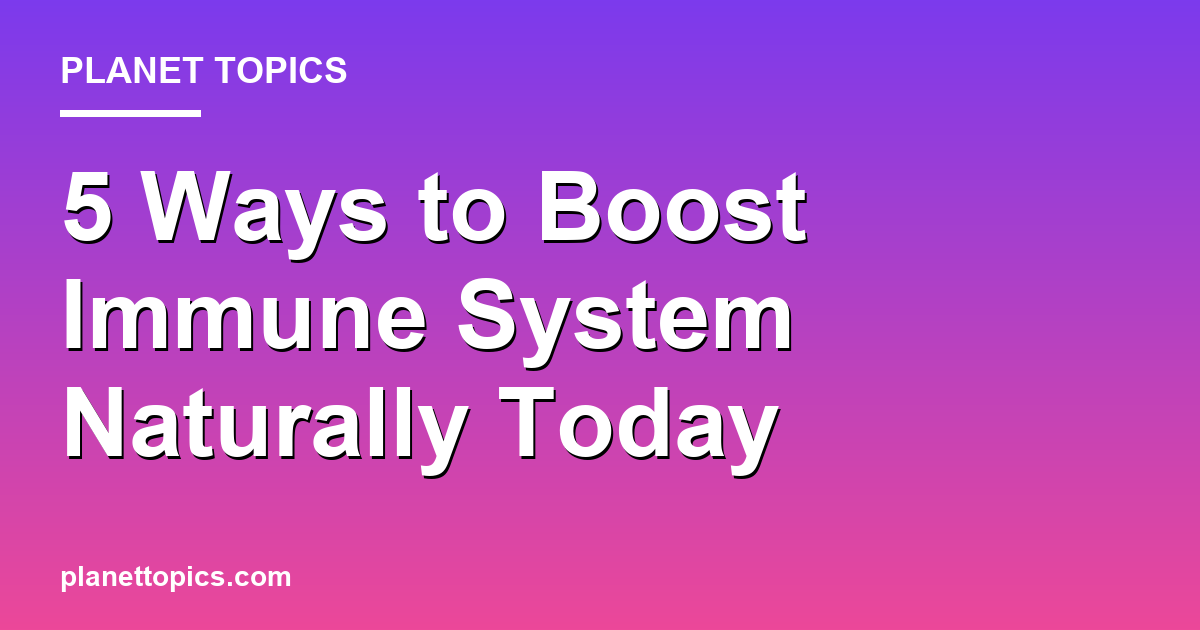 Visual representation of Boost immune system naturally