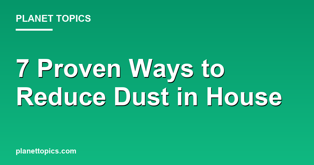 Visual representation of Reduce dust in house