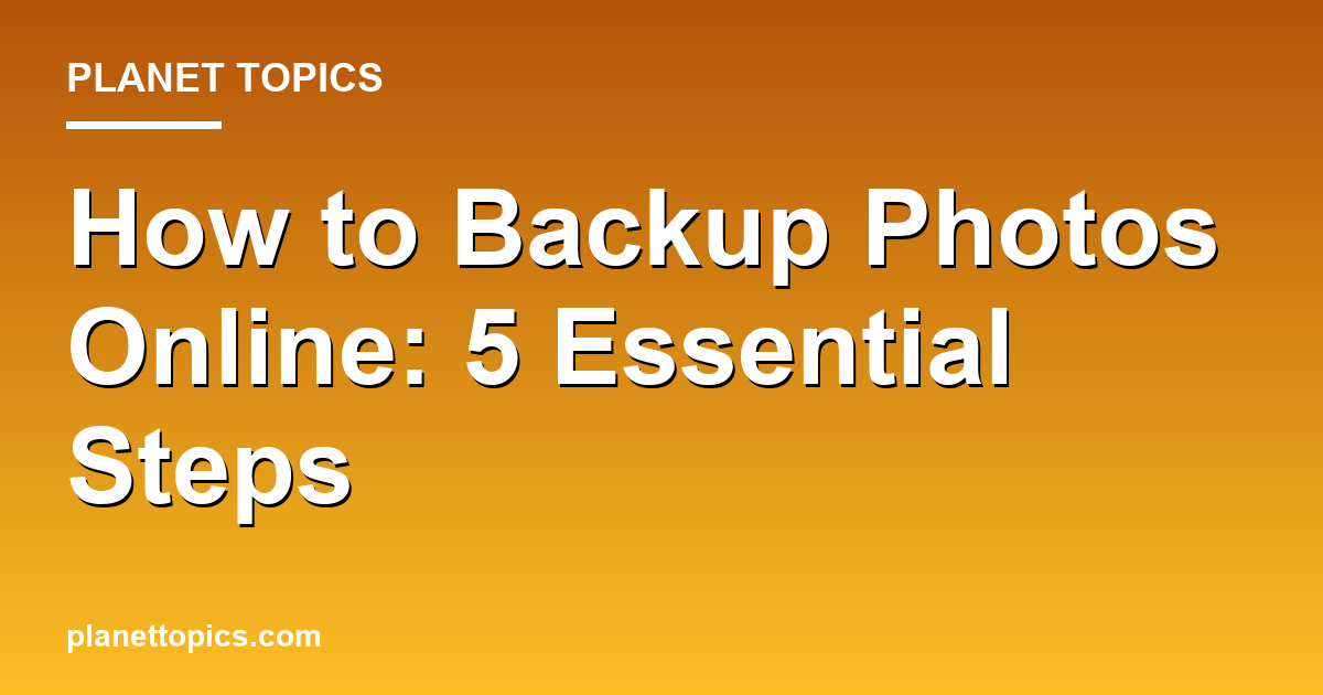 Practical tips about How to backup photos online