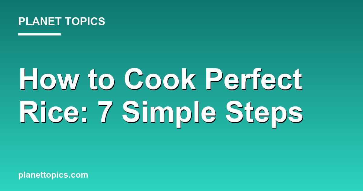 Visual representation of How to cook perfect rice