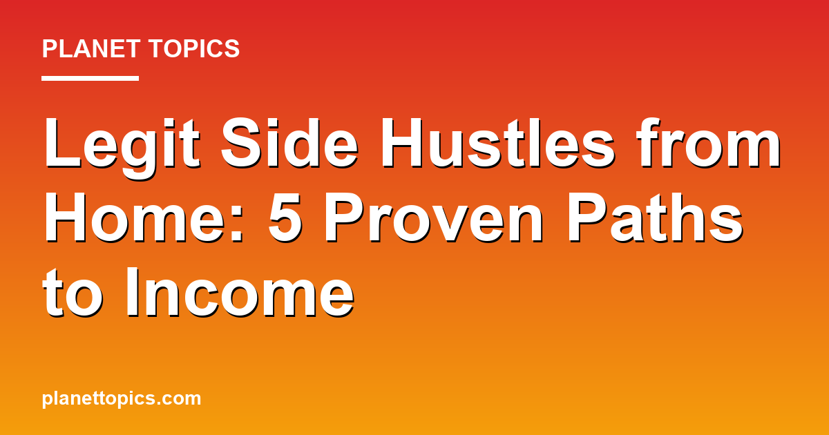Legit side hustles from home key information summary