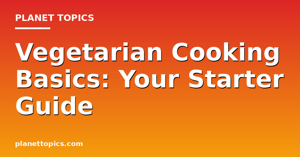 Visual representation of Vegetarian cooking basics